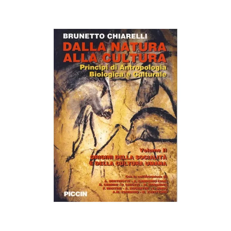 Dalla Natura alla Cultura - Principi di Antropologia Biologica e Culturale - Origini della società e della cultura umana