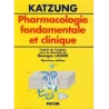 Pharmacologie fondamentale et clinique - traduit de l’anglais sous la direction de Georges LAGIER