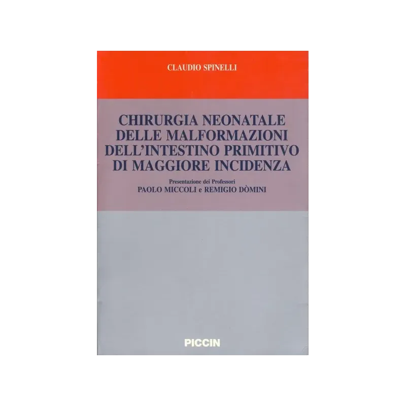 Chirurgia neonatale delle malformazioni dell'intestino primitivo di maggiore incidenza