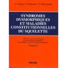 SYNDROMES DYSMORPHIQUES ET MALADIES CONSTITUTIONNELLES DU SQUELETTE