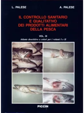 Il Controllo Sanitario e Qualitativo dei Prodotti Alimentari della Pesca (3 voll.)
