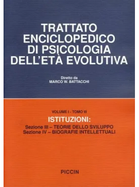 Istituzioni: Sezione III - Teorie dello Sviluppo - Sezione IV - Biografie Intellettuali - Vol. 1/III