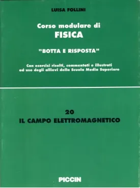 Corso modulare di Fisica Vol. 20 - Il Campo Elettromagnetico