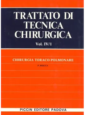 Chirurgia Toraco-Polmonare - Vol. IV/1