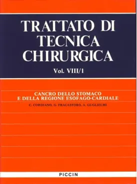 Cancro dello Stomaco e della Regione Esofago-Cardiale - Vol. VIII/1