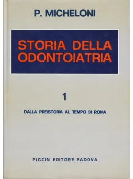 Storia della Odontoiatria - Vol. 1