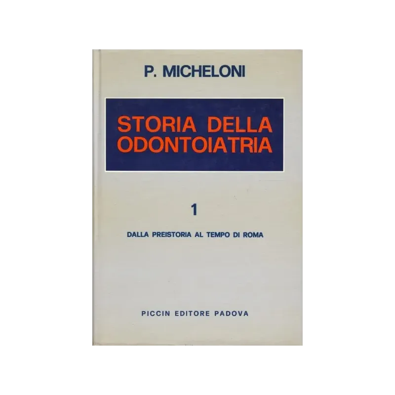 Storia della Odontoiatria - Vol. 1