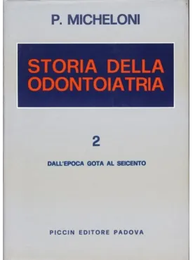 Storia della Odontoiatria - Vol. 2