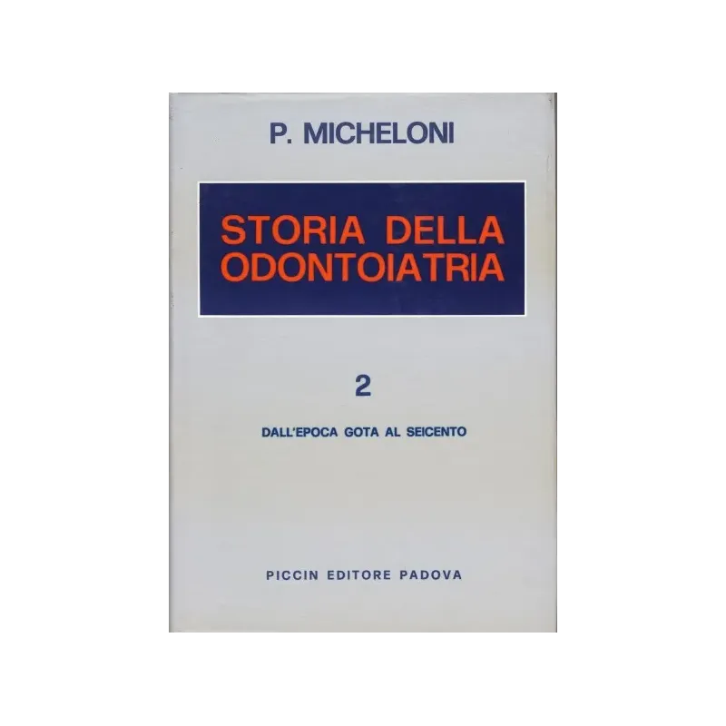 Storia della Odontoiatria - Vol. 2