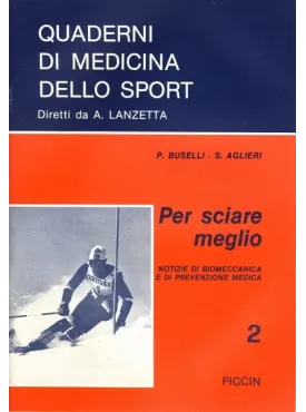 Per Sciare Meglio - Notizie di Biomeccanica e di Prevenzione Medica