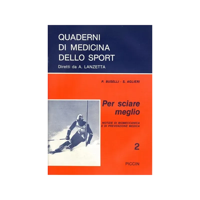 Per Sciare Meglio - Notizie di Biomeccanica e di Prevenzione Medica