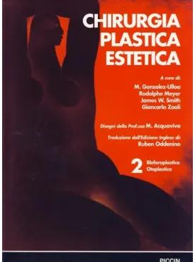 Chirurgia Plastica Estetica -  Blefaroplastica Otoplastica - Vol. 2