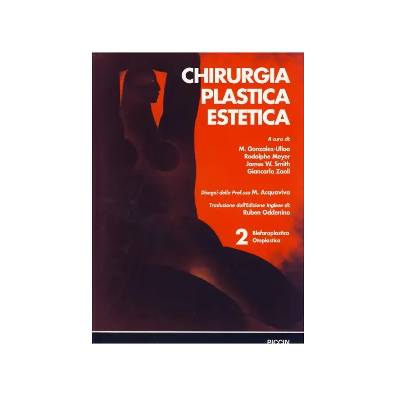 Chirurgia Plastica Estetica -  Blefaroplastica Otoplastica - Vol. 2