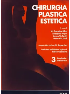 Chirurgia Plastica Estetica - Rinoplastica - Vol.3