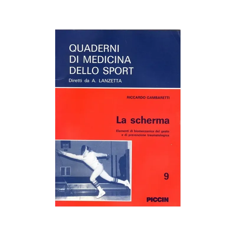 La Scherma - Elementi di Biomeccanica del gesto e di Prevenzione Traumatologica