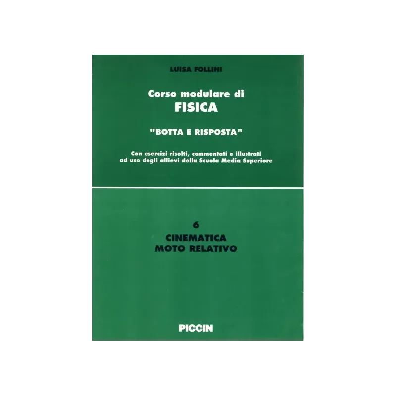Corso modulare di Fisica Vol. 6 - Cinematica  Moto Relativo