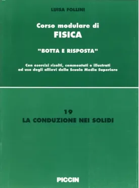 Corso modulare di Fisica Vol. 19 - La Conduzione nei Solidi