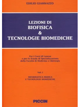 Lezioni di Biofisica & Tecnologie Biomediche - Vol. I