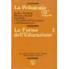 La Pedagogia - Le Forme dell'Educazione - Vol.1