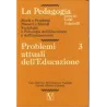 La Pedagogia - Problemi attuali dell'Educazione - Vol.3