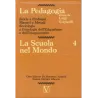 La Pedagogia - La Scuola nel Mondo - Vol.4