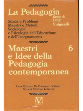 La Pedagogia - Maestri e Idee della Pedagogia contemporanea - Vol.6