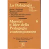 La Pedagogia - Maestri e Idee della Pedagogia contemporanea - Vol.6