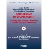 Detenzione di stupefacenti. L'esame dei Reperti Giudiziari e della Persona Detentrice. Linee Guida Metodologico-Accertative Crit