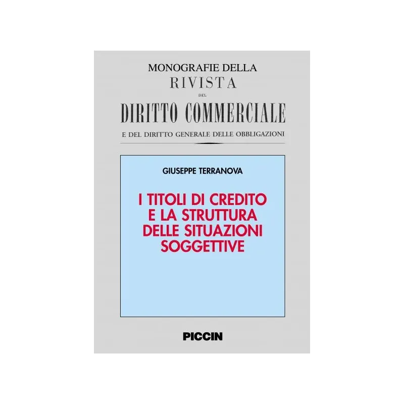 I titoli di credito e la struttura delle situazioni soggettive