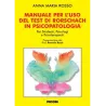 Manuale per l'uso del test di Rorschach in Psicopatologia