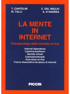 La Mente in Internet Psicopatologia delle condotte On-line