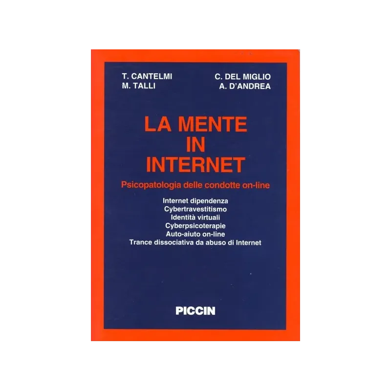 La Mente in Internet Psicopatologia delle condotte On-line