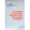 Ancoraggi di precisione nell'esecuzioni delle protesi rimovibili