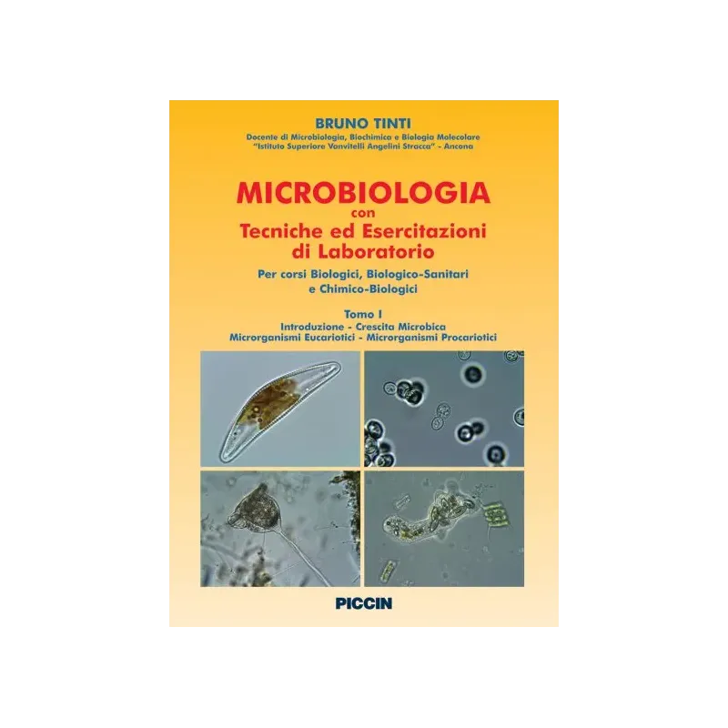 Microbiologia con tecniche ed esercitazioni di laboratorio Vol I