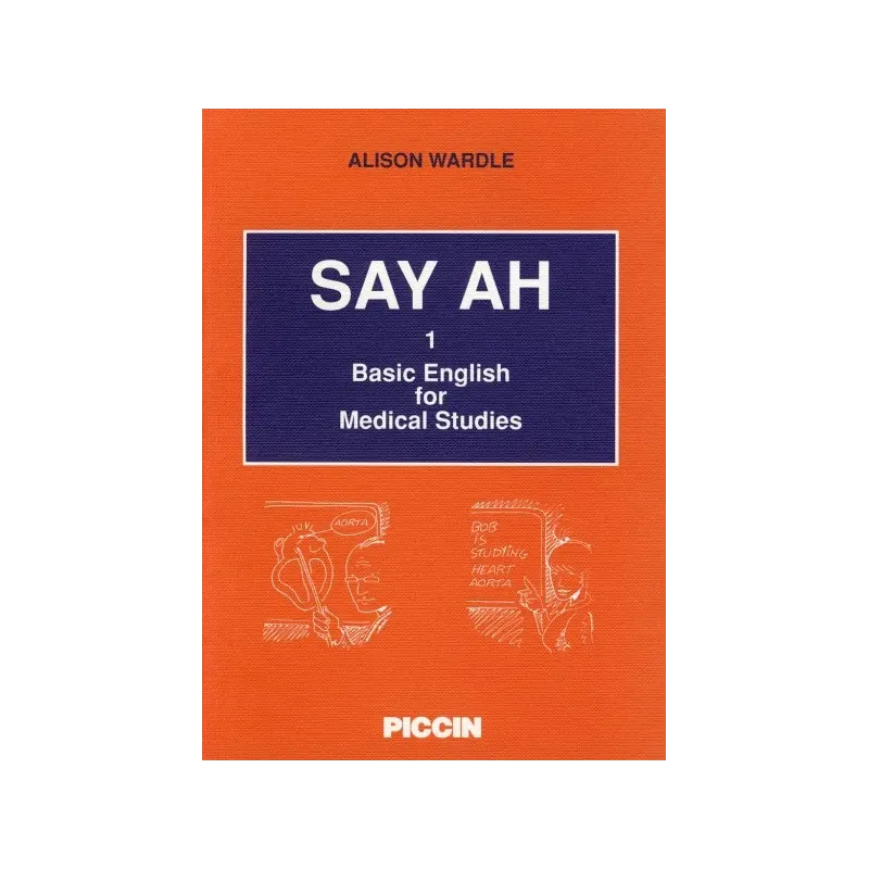 Say Ah Basic english for medical studies Vol. I