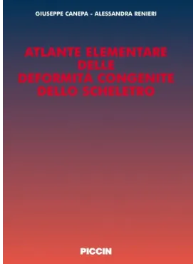 Atlante elementare delle deformità congenite dello scheletro