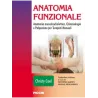 Anatomia funzionale: Anatomia muscoloscheletrica, Chinesiologia e Palpazione per terapisti manuali