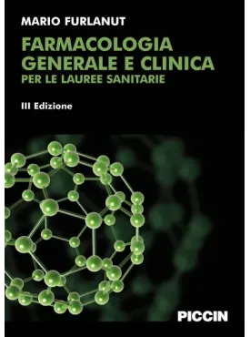 Farmacologia generale e clinica per le lauree sanitarie III ed.