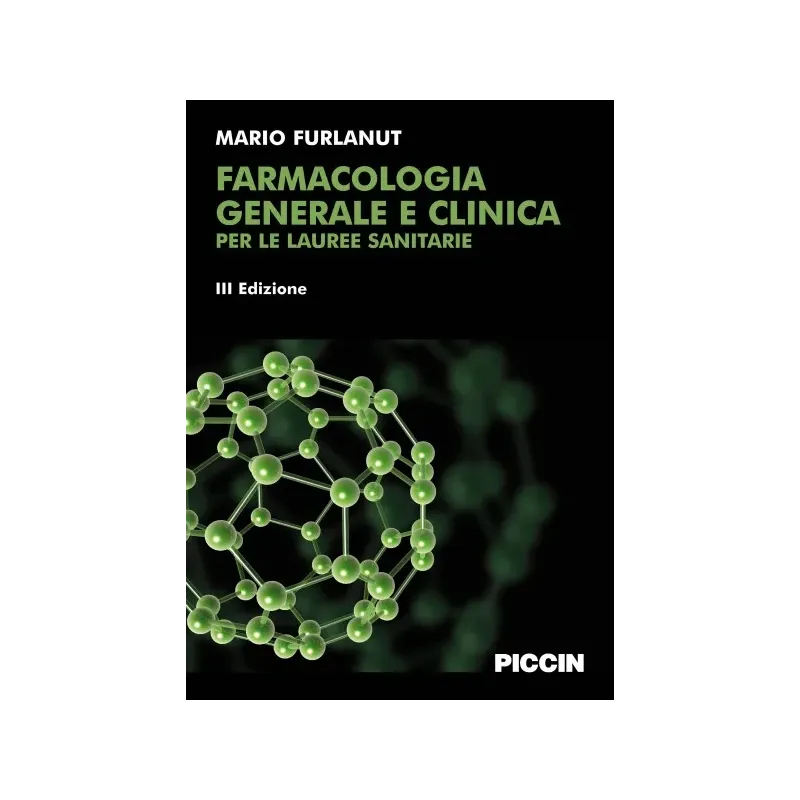 Farmacologia generale e clinica per le lauree sanitarie III ed.