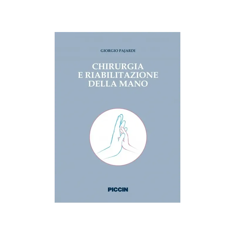 Chirurgia e riabilitazione della mano