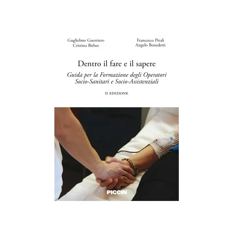 Dentro il fare il sapere  - Guida per la formazione degli operatori socio - sanitari e socio - assistenziali