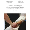 Dentro il fare il sapere  - Guida per la formazione degli operatori socio - sanitari e socio - assistenziali