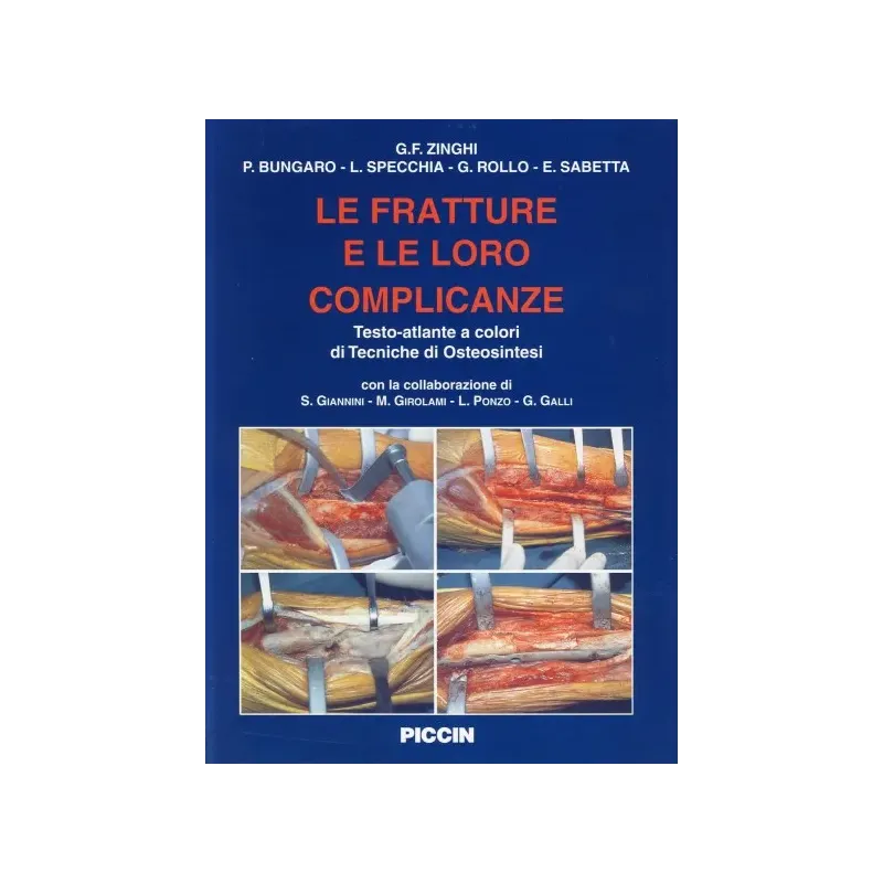 Le fratture e le loro complicanze: tecniche di osteosintesi.