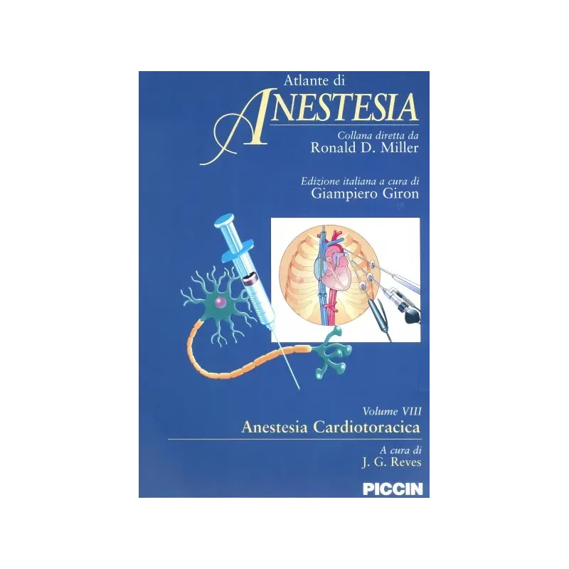 Atlante di Anestesia - Vol. 8 - Anestesia cardiotoracica