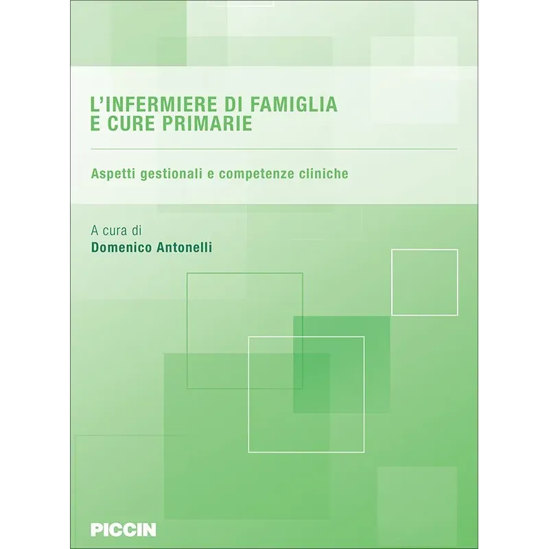 L’infermiere di famiglia e cure primarie. Aspetti gestionali e competenze cliniche