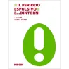 Il periodo espulsivo e dintorni