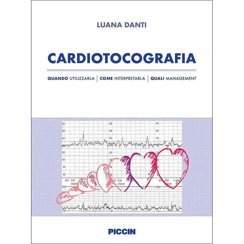 CARDIOTOCOGRAFIA: quando utilizzarla, come interpretarla, quali management