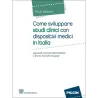 Come sviluppare studi clinici con dispositivi medici in Italia
