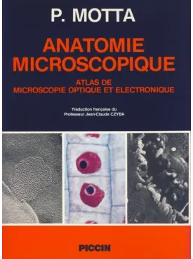 ANATOMIE MICROSCOPIQUE Atlas de microscopie optique et électronique