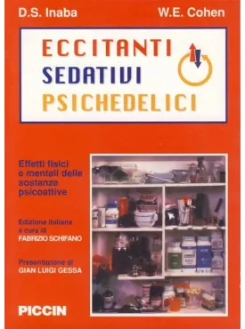 Eccitanti, Sedativi, Psichedelici